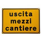 CARTELLO STRADALE USCITA MEZZI CANTIERE         3G