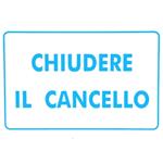 CARTELLO CHIUDERE IL CANCELLO     30x 20 ALLUMINIO