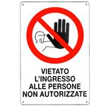 CARTELLO VIETATO L'INGRESSO N.A.  20x 30 PLASTICA